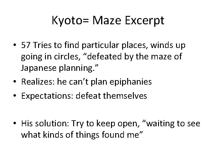 Kyoto= Maze Excerpt • 57 Tries to find particular places, winds up going in Kyoto= Maze Excerpt • 57 Tries to find particular places, winds up going in