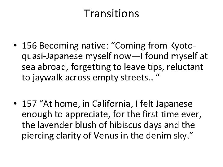 Transitions • 156 Becoming native: “Coming from Kyotoquasi-Japanese myself now—I found myself at sea Transitions • 156 Becoming native: “Coming from Kyotoquasi-Japanese myself now—I found myself at sea