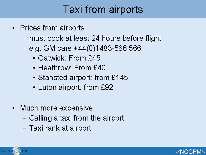 Taxi from airports • Prices from airports – must book at least 24 hours