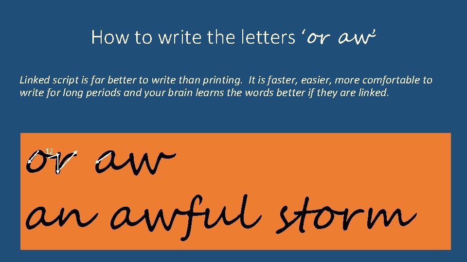 How to write the letters ‘or aw’ Linked script is far better to write