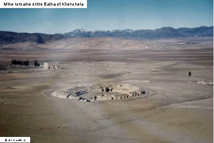 Mine romaine entre Batna et Khenchela (André Chauvière) 