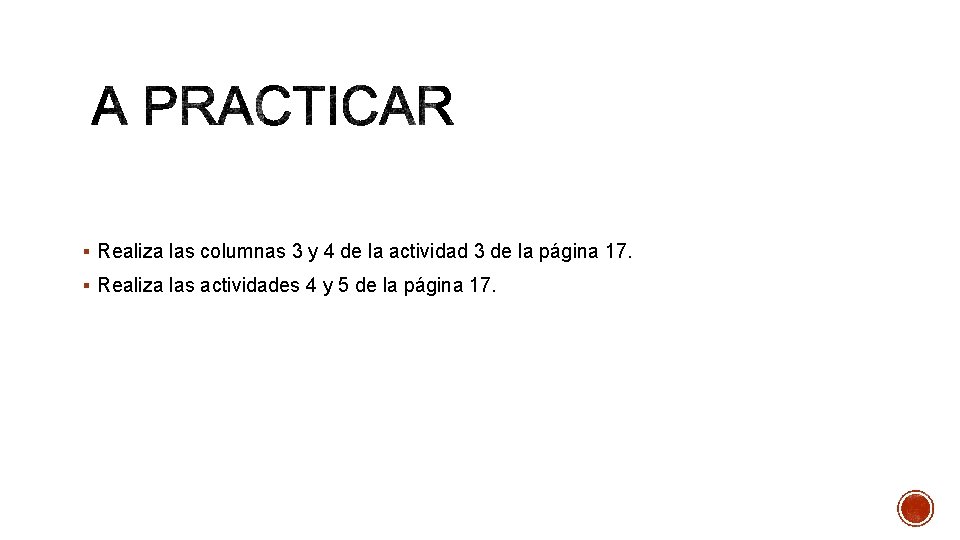 § Realiza las columnas 3 y 4 de la actividad 3 de la página