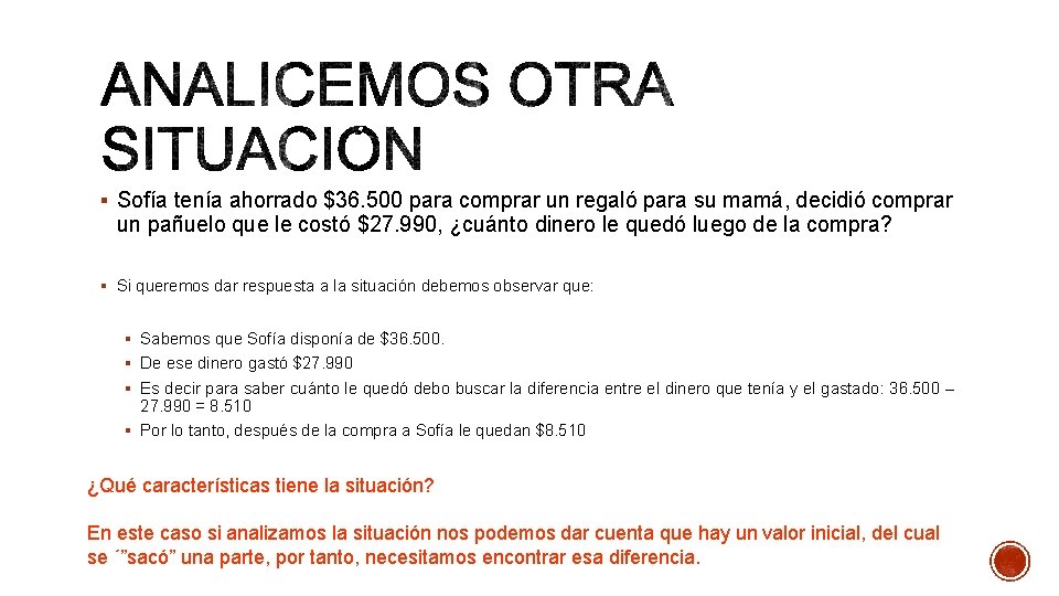 § Sofía tenía ahorrado $36. 500 para comprar un regaló para su mamá, decidió