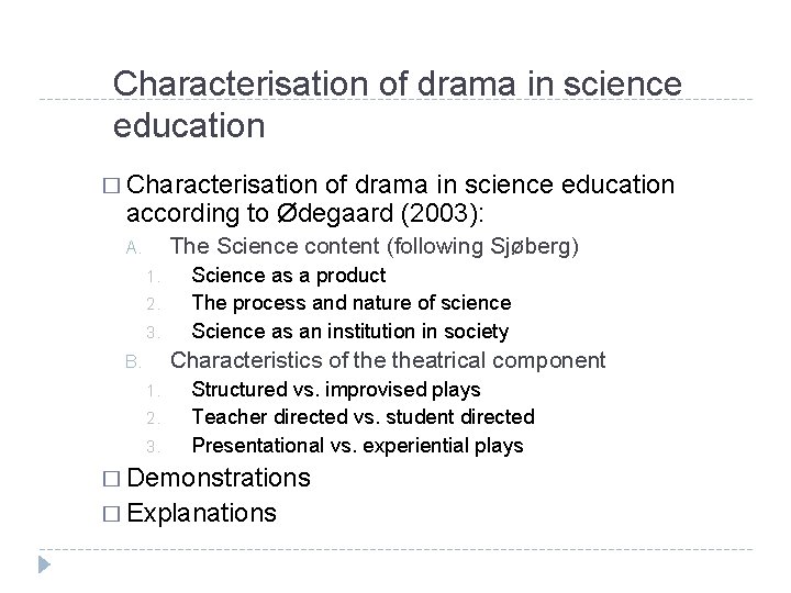 Characterisation of drama in science education � Characterisation of drama in science education according