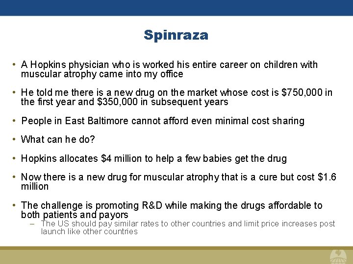 Spinraza • A Hopkins physician who is worked his entire career on children with