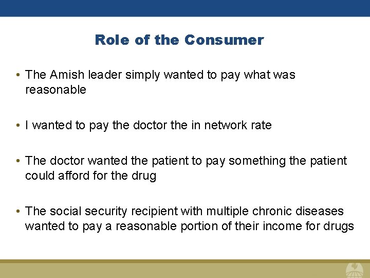 Role of the Consumer • The Amish leader simply wanted to pay what was