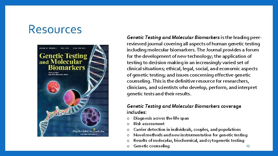 Resources Genetic Testing and Molecular Biomarkers is the leading peerreviewed journal covering all aspects