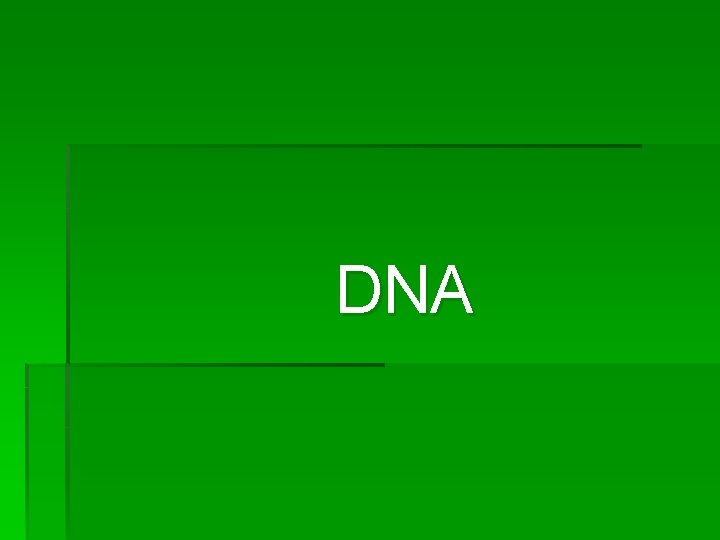 DNA 