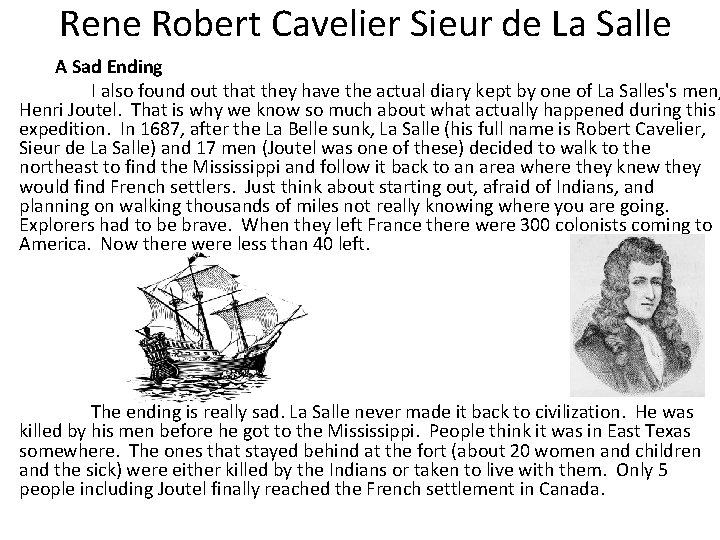 Rene Robert Cavelier Sieur de La Salle A Sad Ending I also found out