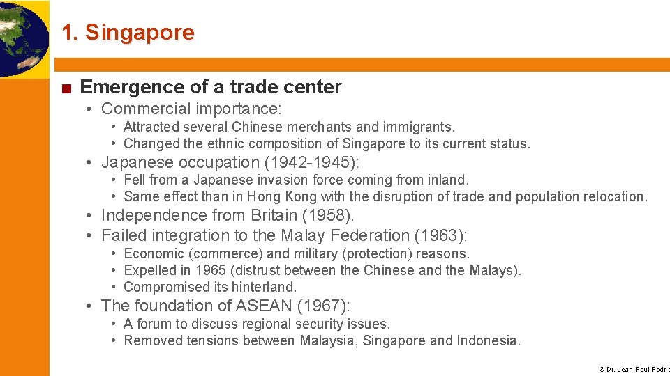 1. Singapore ■ Emergence of a trade center • Commercial importance: • Attracted several