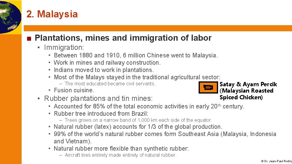 2. Malaysia ■ Plantations, mines and immigration of labor • Immigration: • • Between