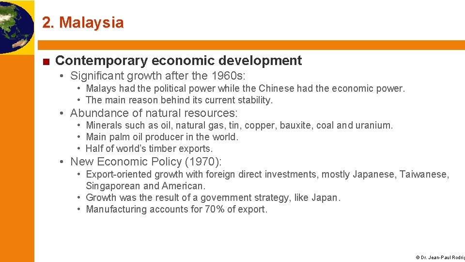 2. Malaysia ■ Contemporary economic development • Significant growth after the 1960 s: •