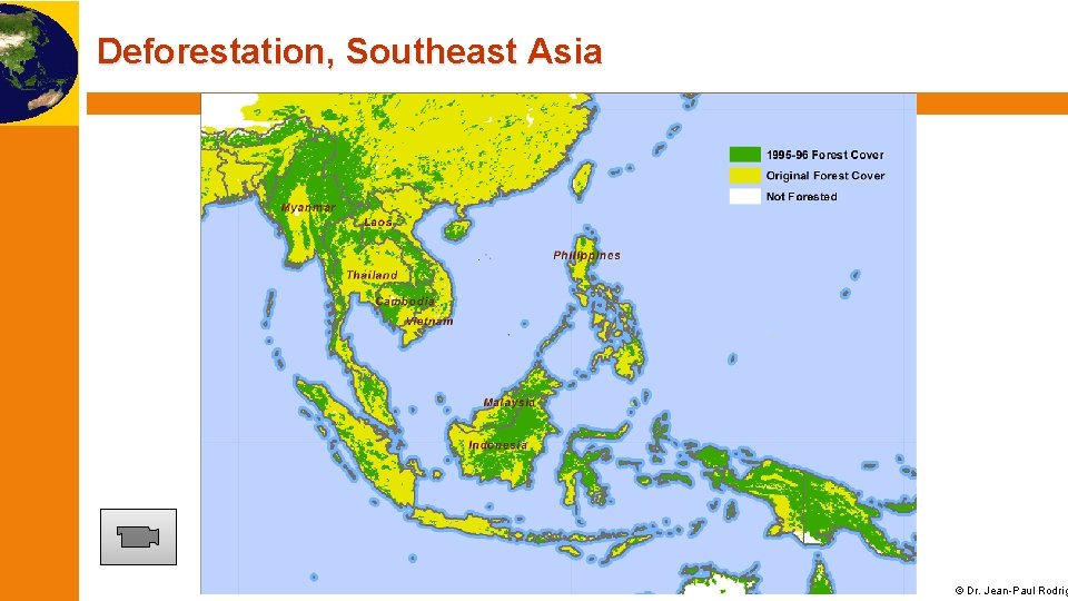Deforestation, Southeast Asia © Dr. Jean-Paul Rodrig 