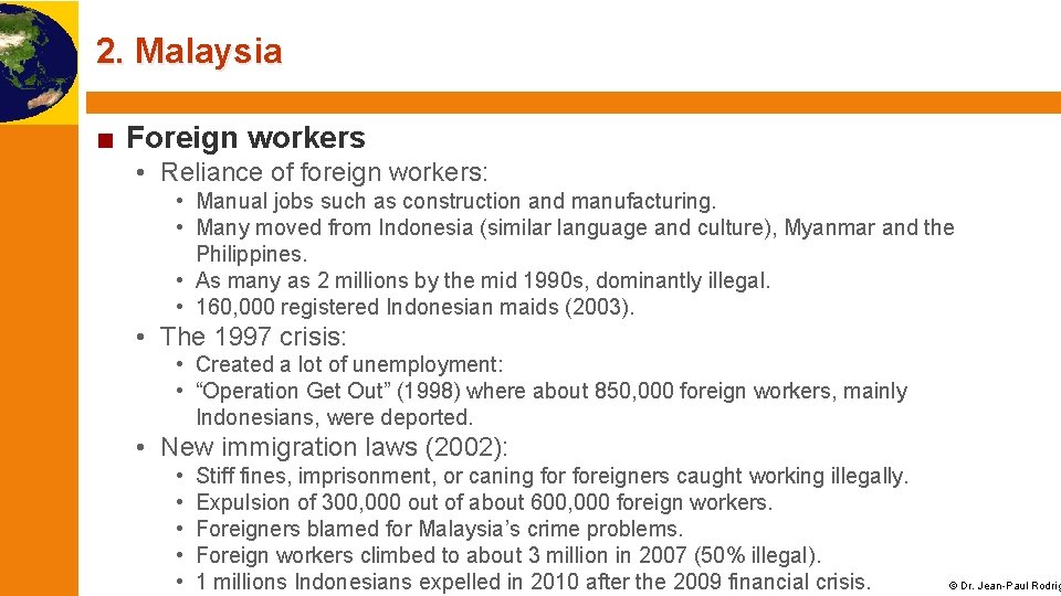 2. Malaysia ■ Foreign workers • Reliance of foreign workers: • Manual jobs such