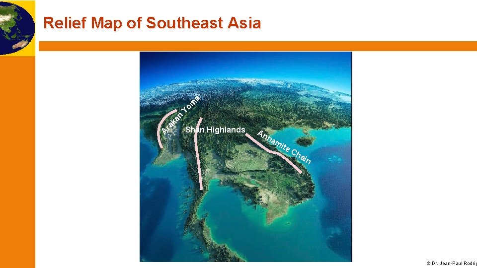 A ra ka n Yo m a Relief Map of Southeast Asia Shan Highlands