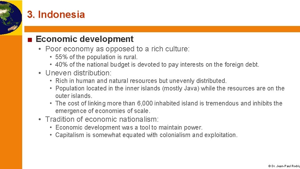 3. Indonesia ■ Economic development • Poor economy as opposed to a rich culture: