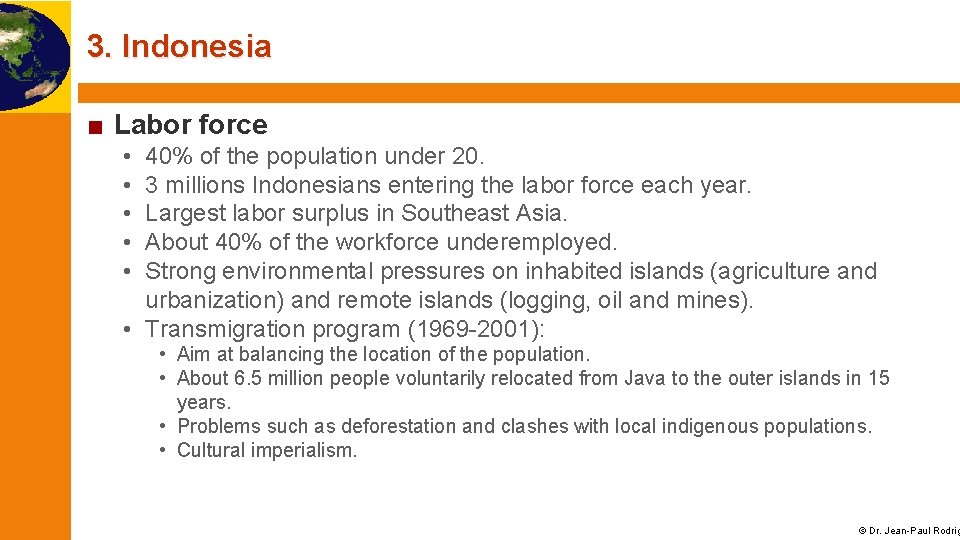 3. Indonesia ■ Labor force • • • 40% of the population under 20.