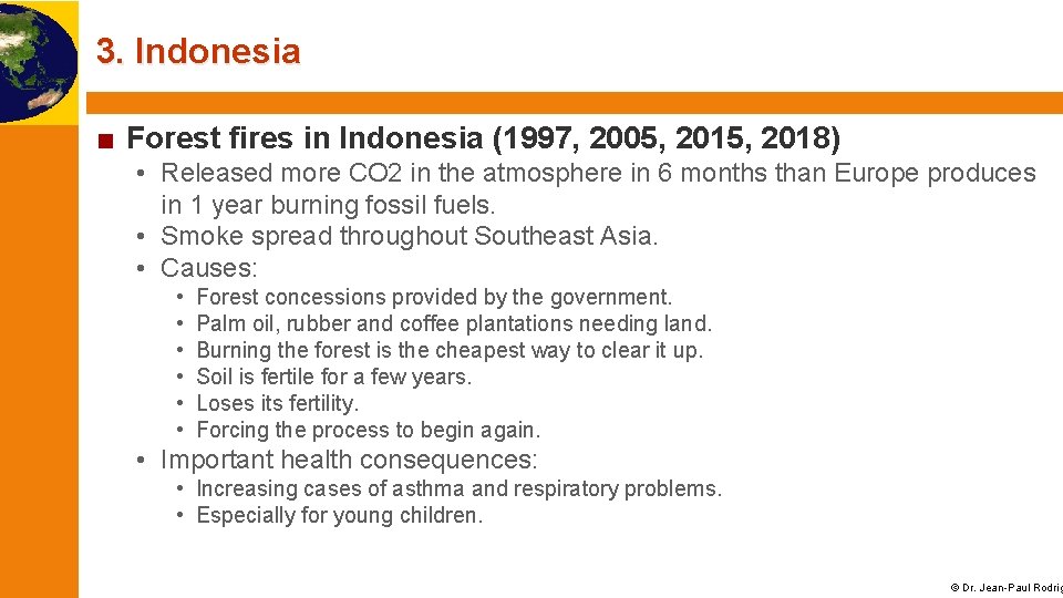 3. Indonesia ■ Forest fires in Indonesia (1997, 2005, 2018) • Released more CO