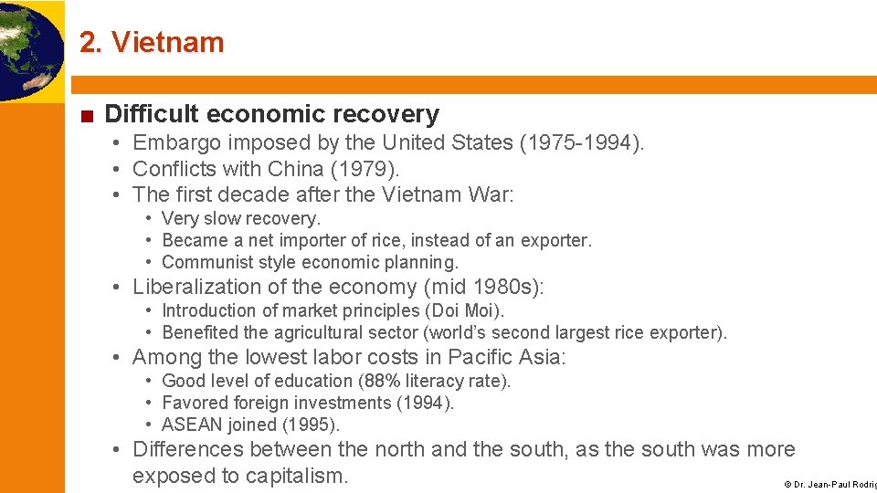 2. Vietnam ■ Difficult economic recovery • Embargo imposed by the United States (1975