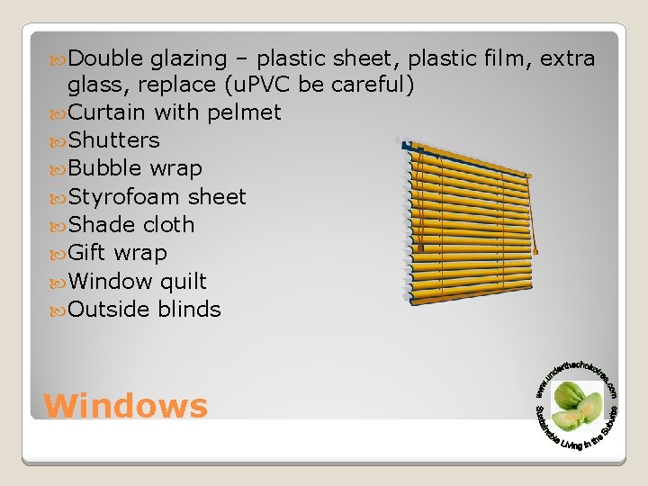  Double glazing – plastic sheet, plastic film, extra glass, replace (u. PVC be