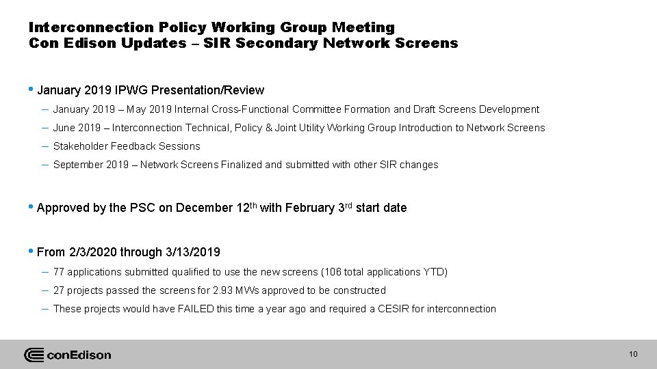 Interconnection Policy Working Group Meeting Con Edison Updates – SIR Secondary Network Screens •