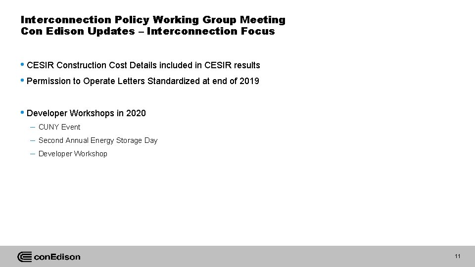 Interconnection Policy Working Group Meeting Con Edison Updates – Interconnection Focus • CESIR Construction