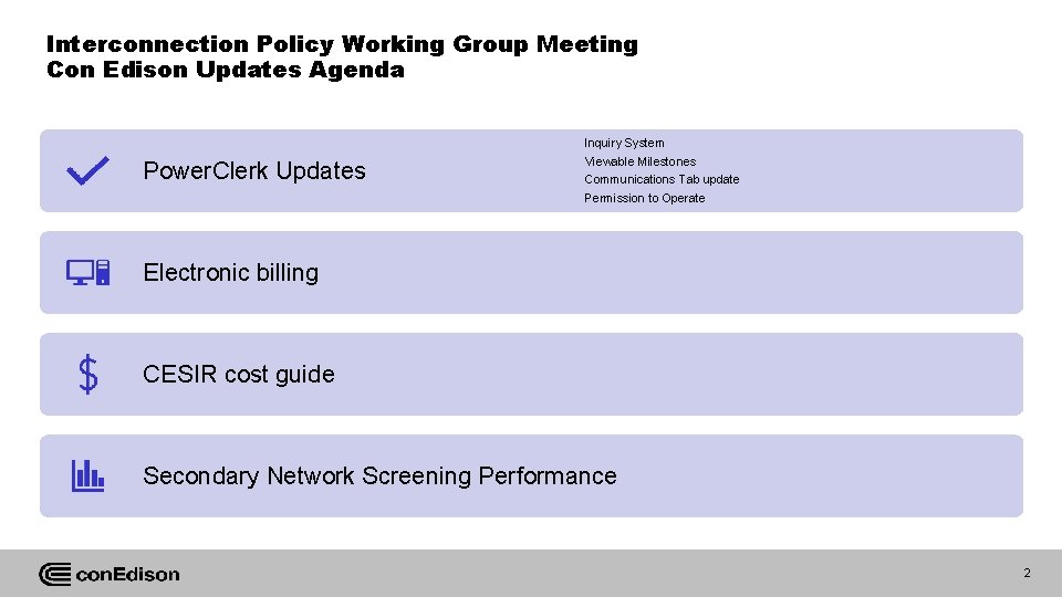 Interconnection Policy Working Group Meeting Con Edison Updates Agenda Power. Clerk Updates Inquiry System