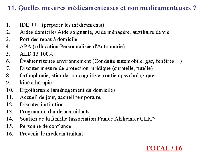 11. Quelles mesures médicamenteuses et non médicamenteuses ? 1. 2. 3. 4. 5. 6.