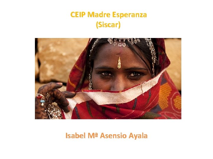 CEIP Madre Esperanza (Siscar) Isabel Mª Asensio Ayala 