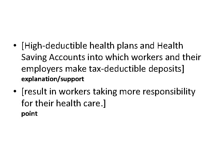 • [High-deductible health plans and Health Saving Accounts into which workers and their • [High-deductible health plans and Health Saving Accounts into which workers and their