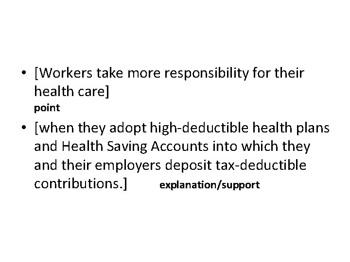  • [Workers take more responsibility for their health care] point • [when they
