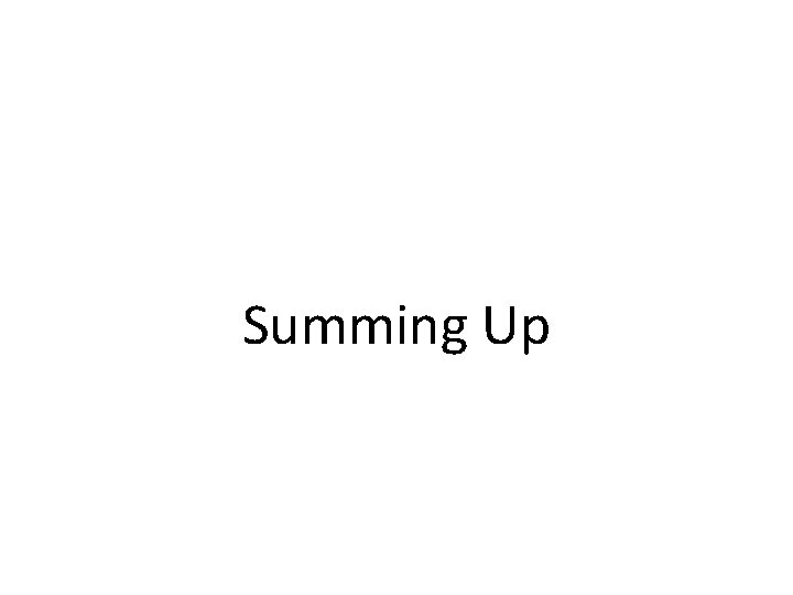 Summing Up Summing Up