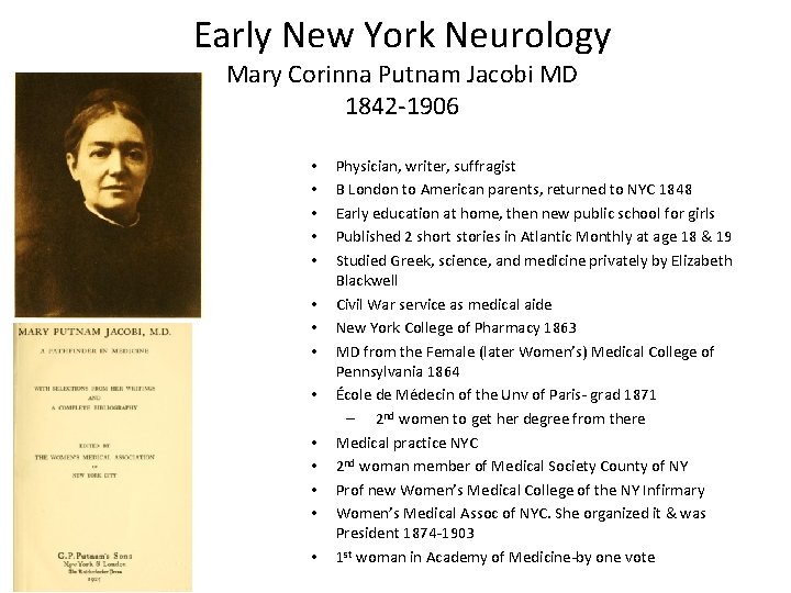 Early New York Neurology Mary Corinna Putnam Jacobi MD 1842 -1906 • • •