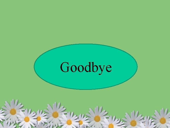 Goodbye 