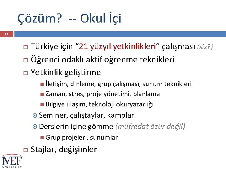 Çözüm? -- Okul İçi 17 Türkiye için “ 21 yüzyıl yetkinlikleri” çalışması (siz? )