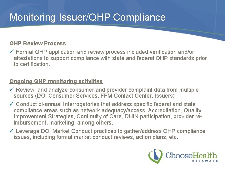 Monitoring Issuer/QHP Compliance QHP Review Process ü Formal QHP application and review process included