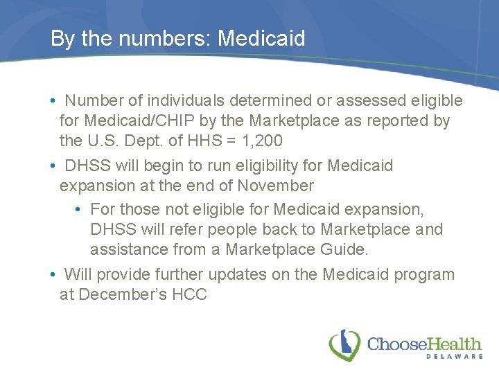 By the numbers: Medicaid • Number of individuals determined or assessed eligible for Medicaid/CHIP