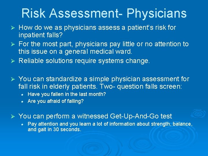 Risk Assessment- Physicians How do we as physicians assess a patient’s risk for inpatient