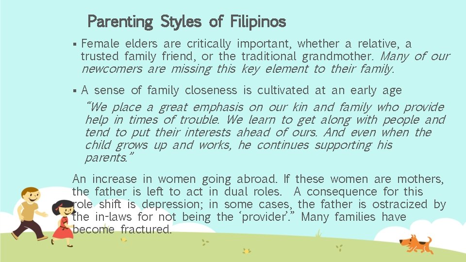 Parenting Styles of Filipinos § Female elders are critically important, whether a relative, a