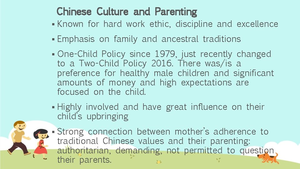 Chinese Culture and Parenting § Known for hard work ethic, discipline and excellence §
