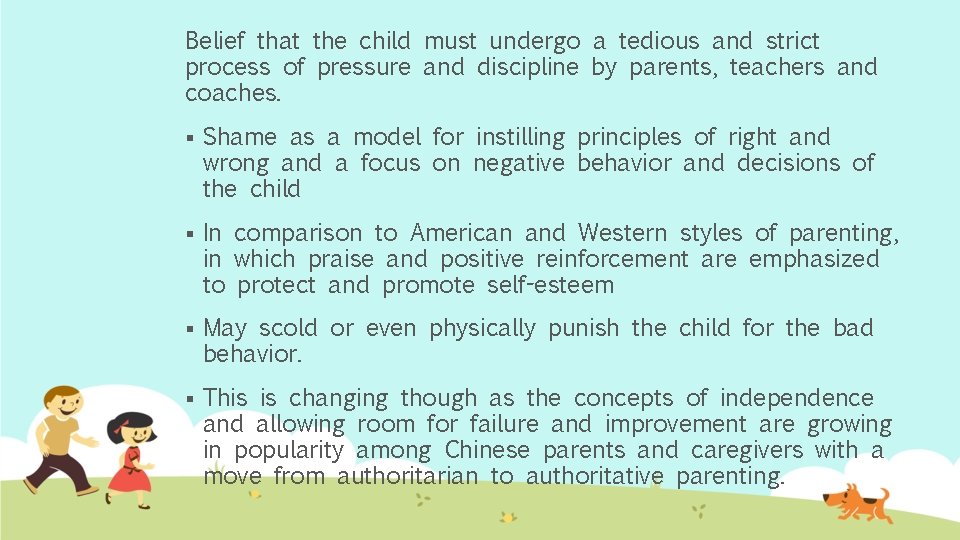 Belief that the child must undergo a tedious and strict process of pressure and