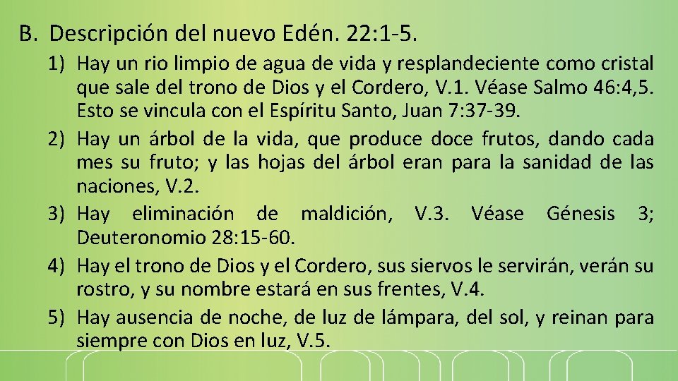 B. Descripción del nuevo Edén. 22: 1 -5. 1) Hay un rio limpio de