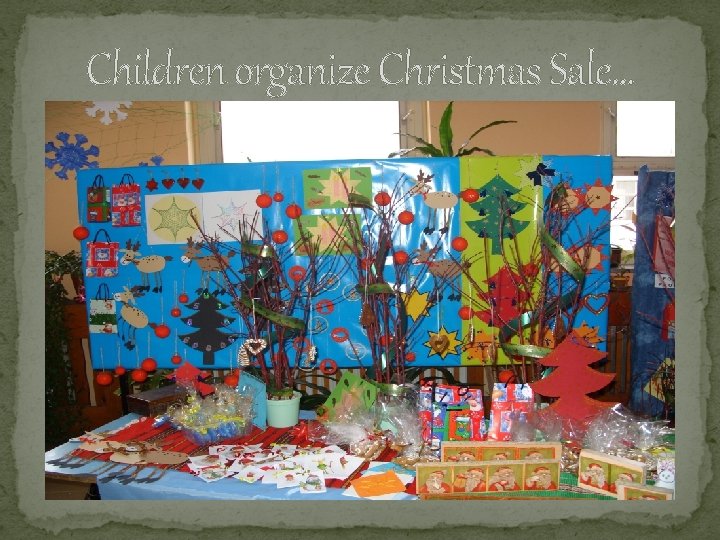 Children organize Christmas Sale. . . 