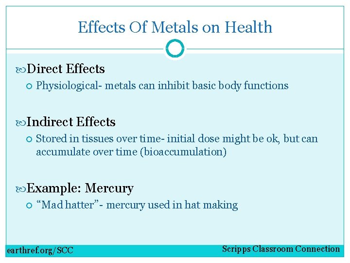 Effects Of Metals on Health Direct Effects Physiological- metals can inhibit basic body functions