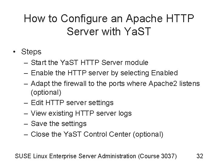 How to Configure an Apache HTTP Server with Ya. ST • Steps – Start