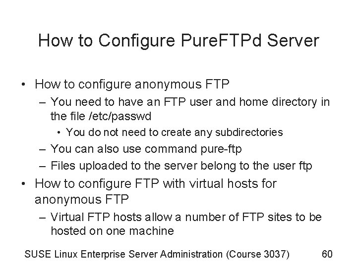 How to Configure Pure. FTPd Server • How to configure anonymous FTP – You