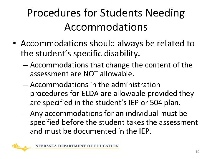 Procedures for Students Needing Accommodations • Accommodations should always be related to the student’s