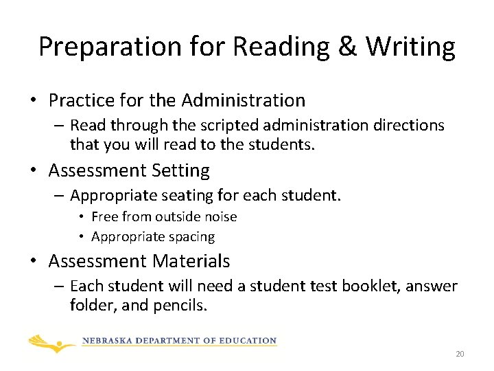 Preparation for Reading & Writing • Practice for the Administration – Read through the