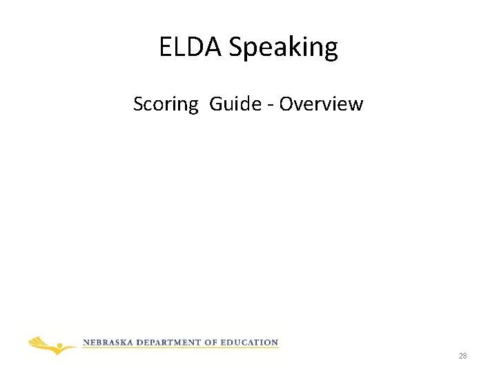 ELDA Speaking Scoring Guide - Overview 28 