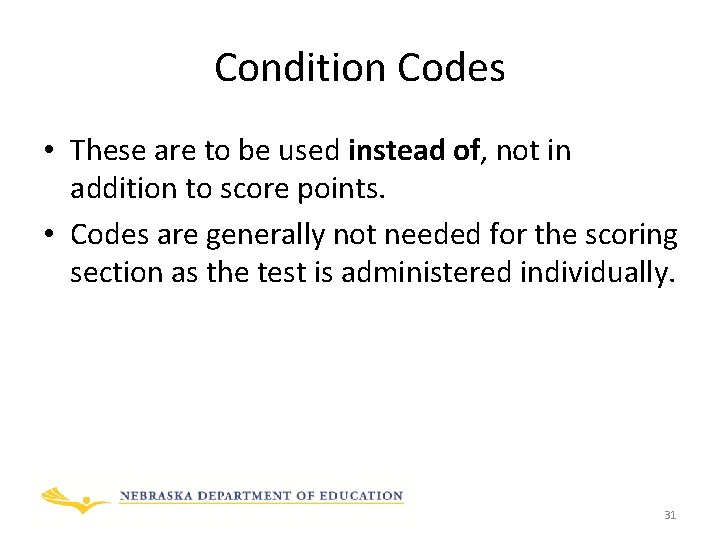 Condition Codes • These are to be used instead of, not in addition to